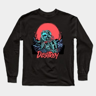 Destroy Long Sleeve T-Shirt